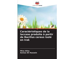 Caractéristiques de la laccase produite à partir de Bacillus cereus isolé en Irak