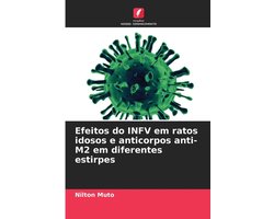 Efeitos do INFV em ratos idosos e anticorpos anti-M2 em diferentes estirpes