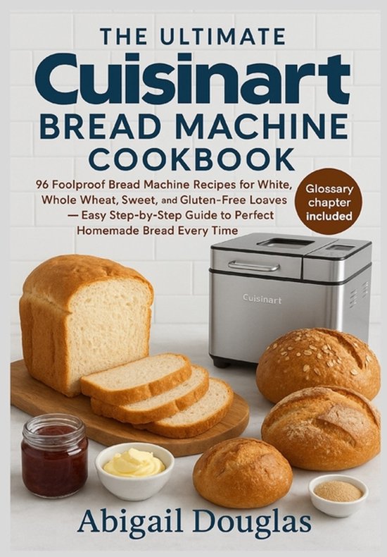 The Ultimate Cuisinart Bread Machine Cookbook - cover