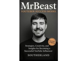 MrBeast and The YouTuber Success Model