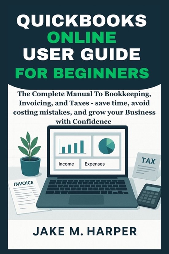 Essential Guide Manual for Beginners and Seniors- QuickBooks ... - cover