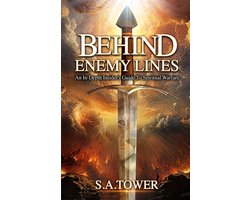 Behind Enemy Lines - An In-Depth Insider's Guide to Spiritual Warfare