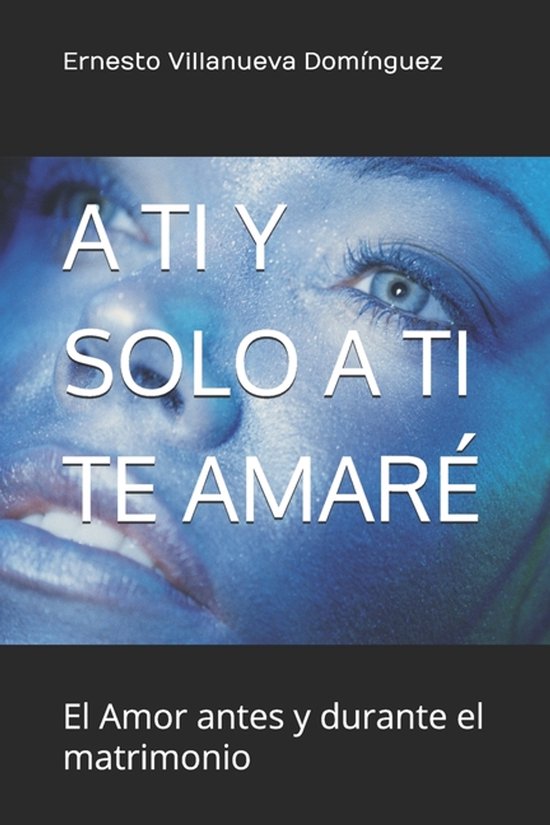 A Ti Y Solo a Ti Te Amaré - cover