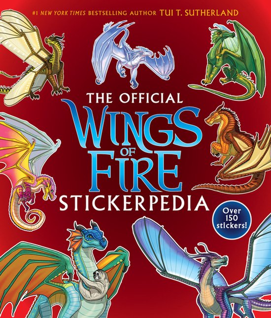 Le Stickerpedia officiel Wings of Fire avec sept dragons colorés et le texte '#1 New York Times Bestselling Author Tui T. Sutherland'.
