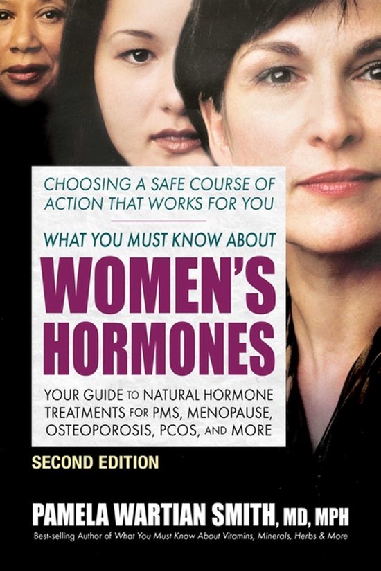 What You Must Know About Women's Hormones - Second Edition - cover