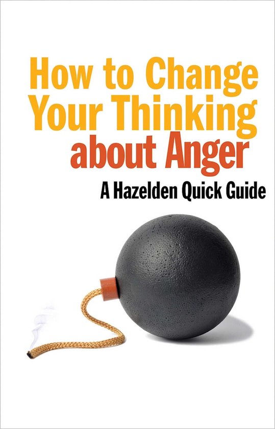 How to Change Your Thinking About Anger - cover