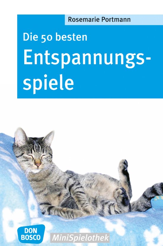 Don Bosco MiniSpielothek - Die 50 besten Entspannungsspiele  ... - cover