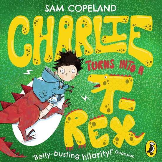 Charlie Changes Into a Chicken- Charlie Turns Into a T-Rex - cover