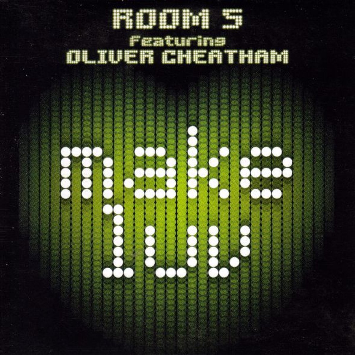 Room 5 Featuring Oliver Cheatham – Make Luv