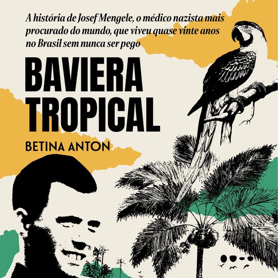 Baviera Tropical - Prêmio Jabuti 2024 Biografia e reportage ... - cover