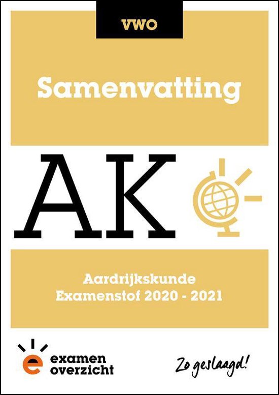 ExamenOverzicht - Samenvatting Aardrijkskunde VWO
