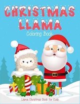 Christmas Llama Coloring Book Llama Christmas Book For Kids