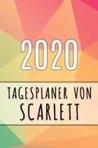 2020 Tagesplaner von Scarlett: Personalisierter Kalender f�r 2020 mit deinem Vornamen