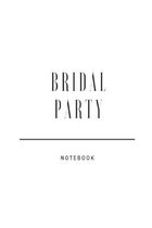 Bridal Party Notebook: Black and white wedding plans lined paperback jotter