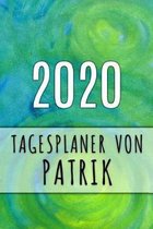 2020 Tagesplaner von Patrik: Personalisierter Kalender für 2020 mit deinem Vornamen