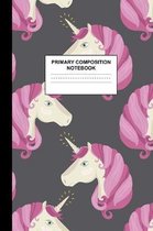 Primary Composition Notebook: Writing Journal for Grades K-2 Handwriting Practice Paper Sheets - Nifty Unicorn School Supplies for Girls, Kids and T