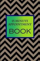 15 Minute Appointment Book: 15 Minute Appointment Book