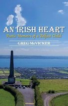 An Irish Heart: Poetic Memoirs of a Belfast Child