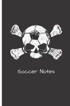 Soccer Notes: Gift for Teenage Boy or Girl Soccer Players; Journal for Game Day Memories; Blank Lined 6 x 9