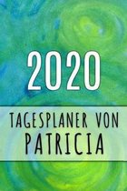 2020 Tagesplaner von Patricia: Personalisierter Kalender für 2020 mit deinem Vornamen