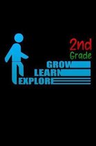 2nd grade grow learn explore: back to school motivation kids Lined Notebook / Diary / Journal To Write In for Back to School gift for boys, girls, s