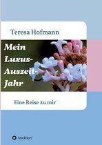 Mein Luxus - Auszeit - Jahr