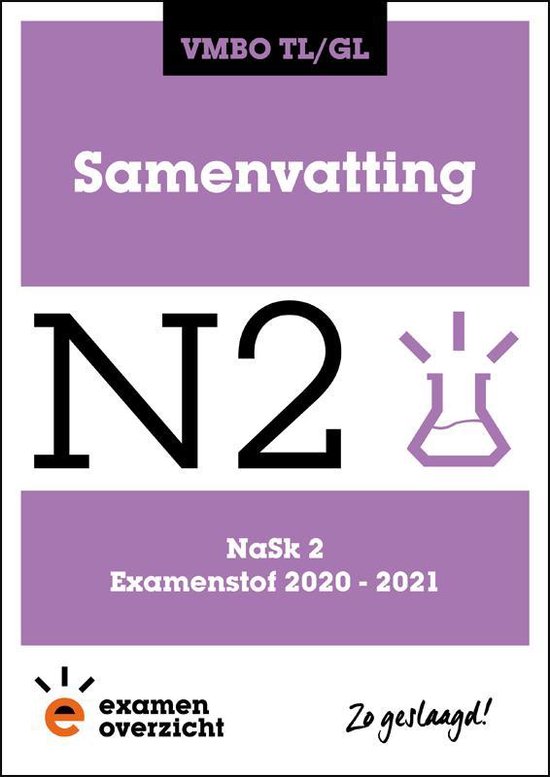 ExamenOverzicht - Samenvatting NaSk 2 VMBO TL/GL