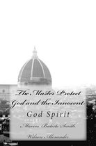 The Master Protect God and the Innocent: God Spirit