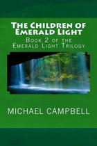 The Children of Emerald Light: Book 2 of the Emerald Light Trilogy