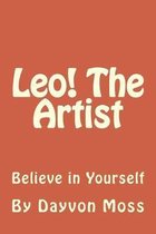 Leo! The Artist: Believe in Yourself