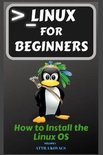 How to Install the Linux OS- Linux for Beginners