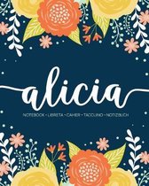 Alicia: Notebook - Libreta - Cahier - Taccuino - Notizbuch: 110 pages paginas seiten pagine: Modern Florals First Name Noteboo