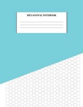 Hexagonal Notebook: Graph Paper Sheets For Organic Chemistry, Biochemistry, Gaming, Mapping, Structuring, Sketches, and Drawing Compositio