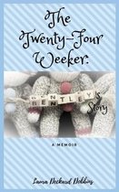 The Twenty-four Weeker