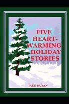 Five Heartwarming Holiday Stories