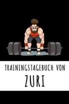 Trainingstagebuch von Zuri: Personalisierter Tagesplaner f�r dein Fitness- und Krafttraining im Fitnessstudio oder Zuhause