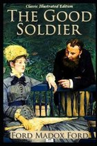 The Good Soldier - Classic Illustrated Edition