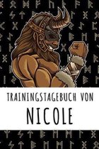 Trainingstagebuch von Nicole: Personalisierter Tagesplaner f�r dein Fitness- und Krafttraining im Fitnessstudio oder Zuhause