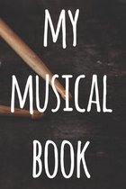 My Musical Book: The perfect way to record your compositions! Ideal gift for anyone you know who loves to create classical music!