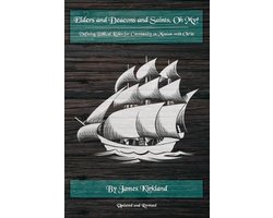 Elders and Deacons and Saints, Oh My!