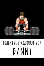 Trainingstagebuch von Danny: Personalisierter Tagesplaner f�r dein Fitness- und Krafttraining im Fitnessstudio oder Zuhause