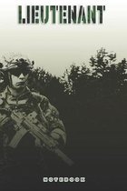 Lieutenant Notebook: This Notebook is specially for a Lieutenant. 120 pages with dot lines. Unique Notebook for all Soldiers or Vererans. P
