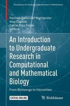 An Introduction to Undergraduate Research in Computational and Mathematical Biology: From Birdsongs to Viscosities