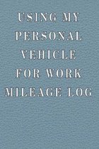 Using My Personal Vehicle For Work Mileage Log