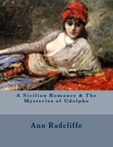 A Sicilian Romance & The Mysteries of Udolpho