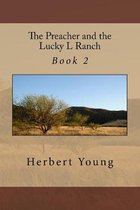 The Preacher and the Lucky L Ranch: Book 2