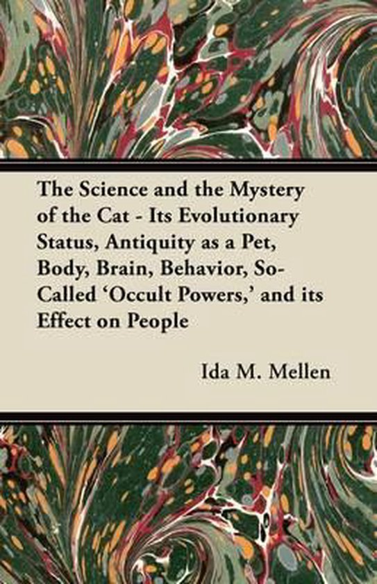 Foto: The science and the mystery of the cat its evolutionary status antiquity as a pet body brain behavior so called occult powers and its effect on people