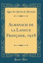 Almanach de la Langue Française, 1918 (Classic Reprint)