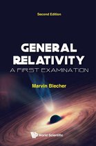 General Relativity: A First Examination (Second Edition)