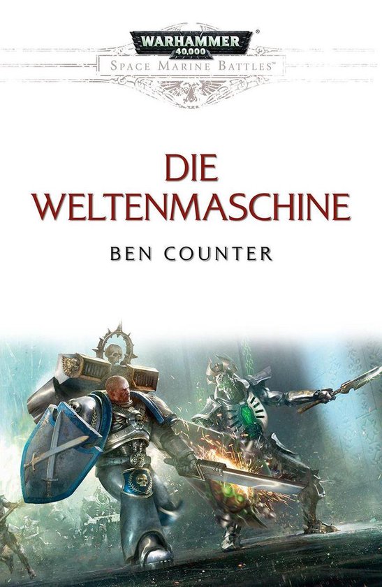 Space Marine Battles Warhammer 40000 Die Weltenmaschine Ebook Ben Counter 9850